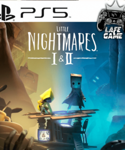 LITTLE NIGHTMARES I & II
