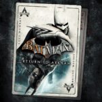 BATMAN RETURN TO ARKHAM