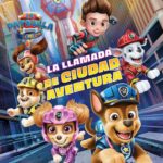 PAW PATROL THE MOVIE ADVENTURE CITY CALLS