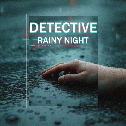 DETECTIVE - Rainy Night