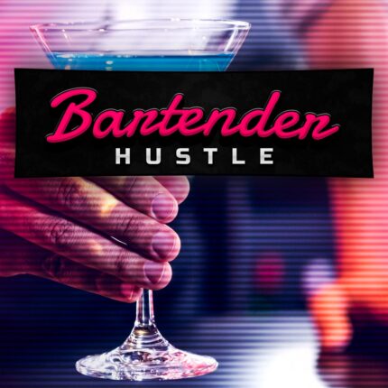Bartender Hustle