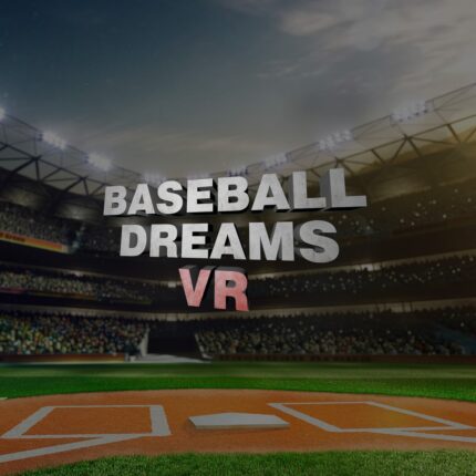 Baseball Dreams VR
