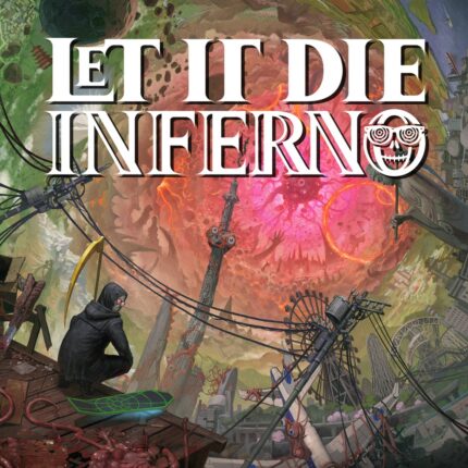 LET IT DIE: INFERNO