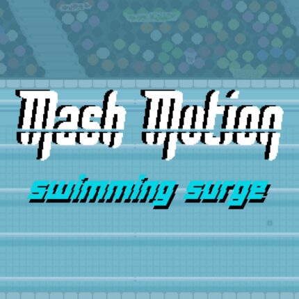 Mash Motion: Swimming Surge