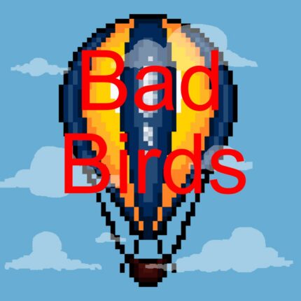 Bad Birds