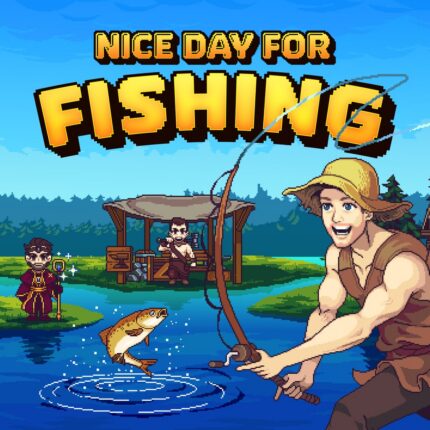 Nice Day for Fishing