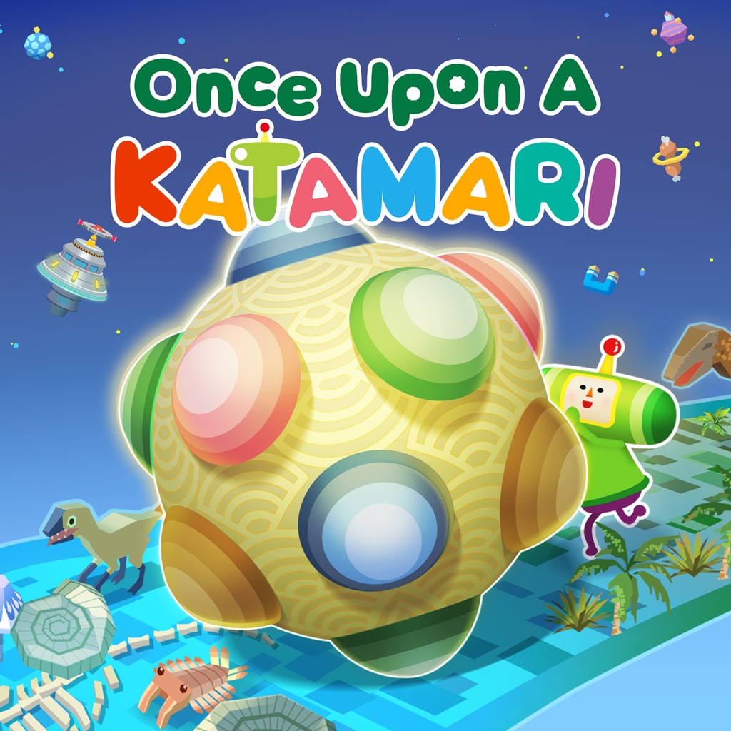 ONCE UPON A KATAMARI