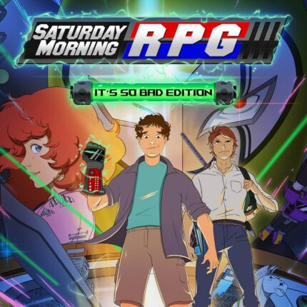 Saturday Morning RPG: It's So Bad Edition