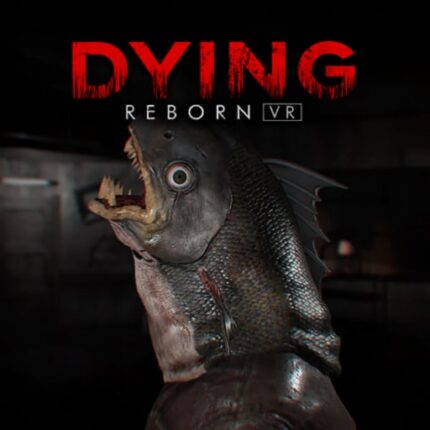 DYING: Reborn VR