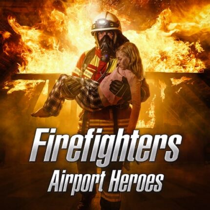 Firefighters - Airport Heroes