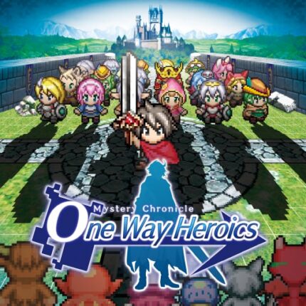 Mystery Chronicle: One Way Heroics